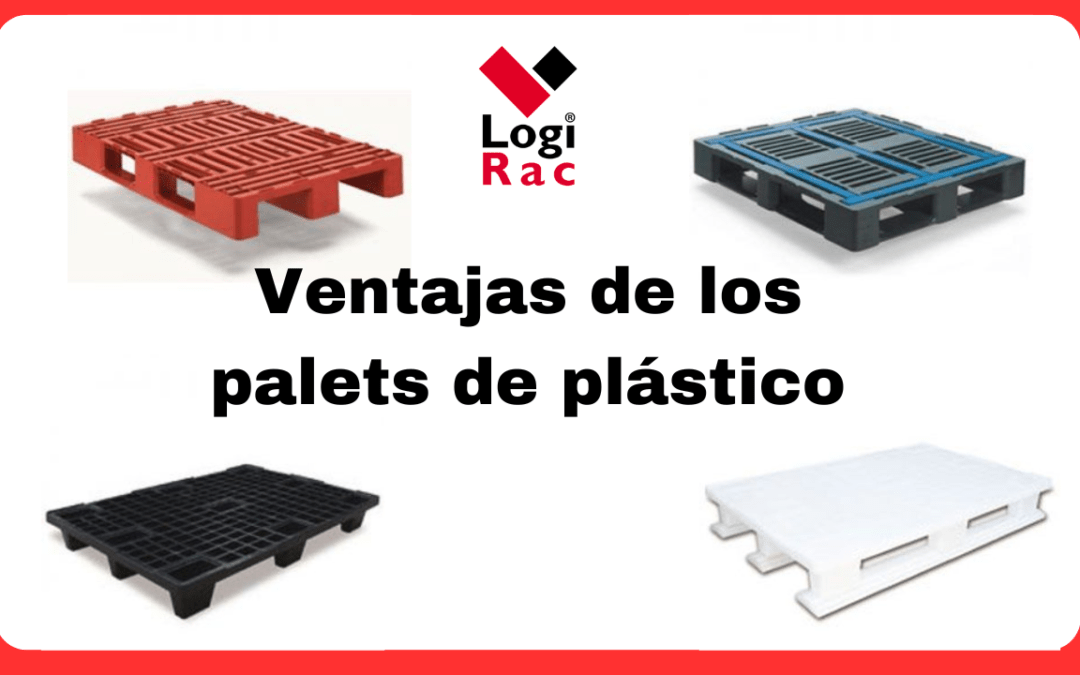 Ventajas de los Palets de Plástico frente a los Tradicionales de Madera