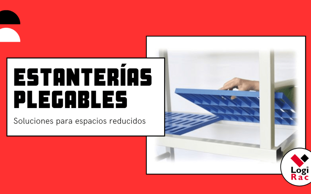 Estanterías plegables: soluciones prácticas para espacios reducidos