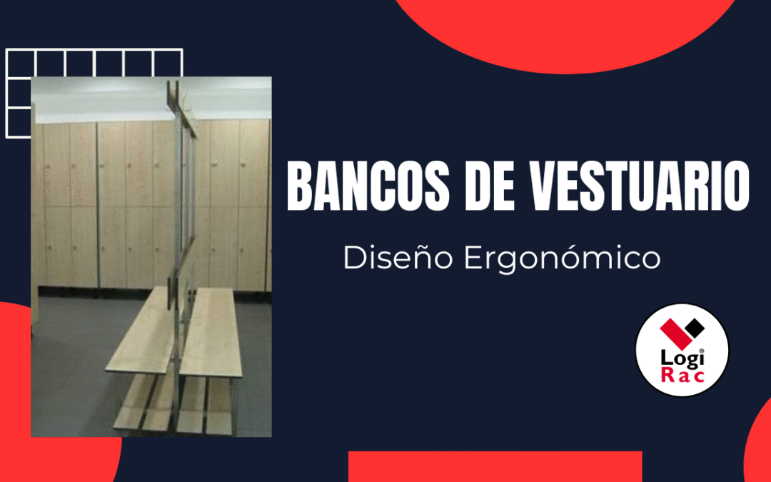 Diseño Ergonómico en Bancos de Vestuario: Comodidad y Funcionalidad