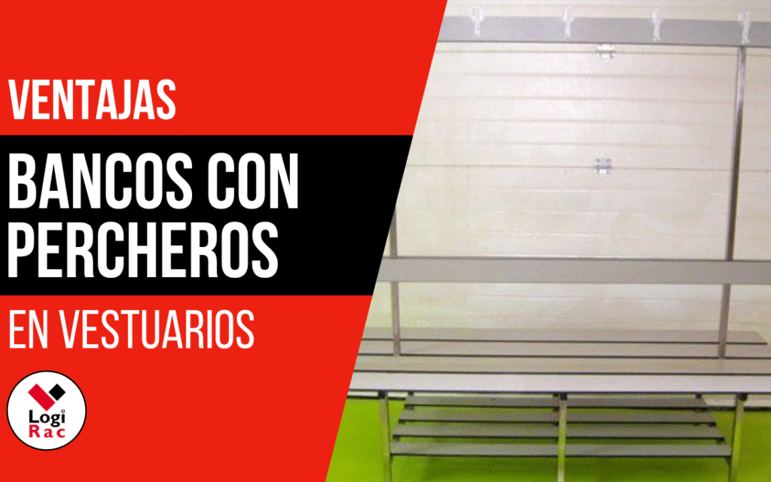 Ventajas de los bancos con percheros integrados en vestuarios