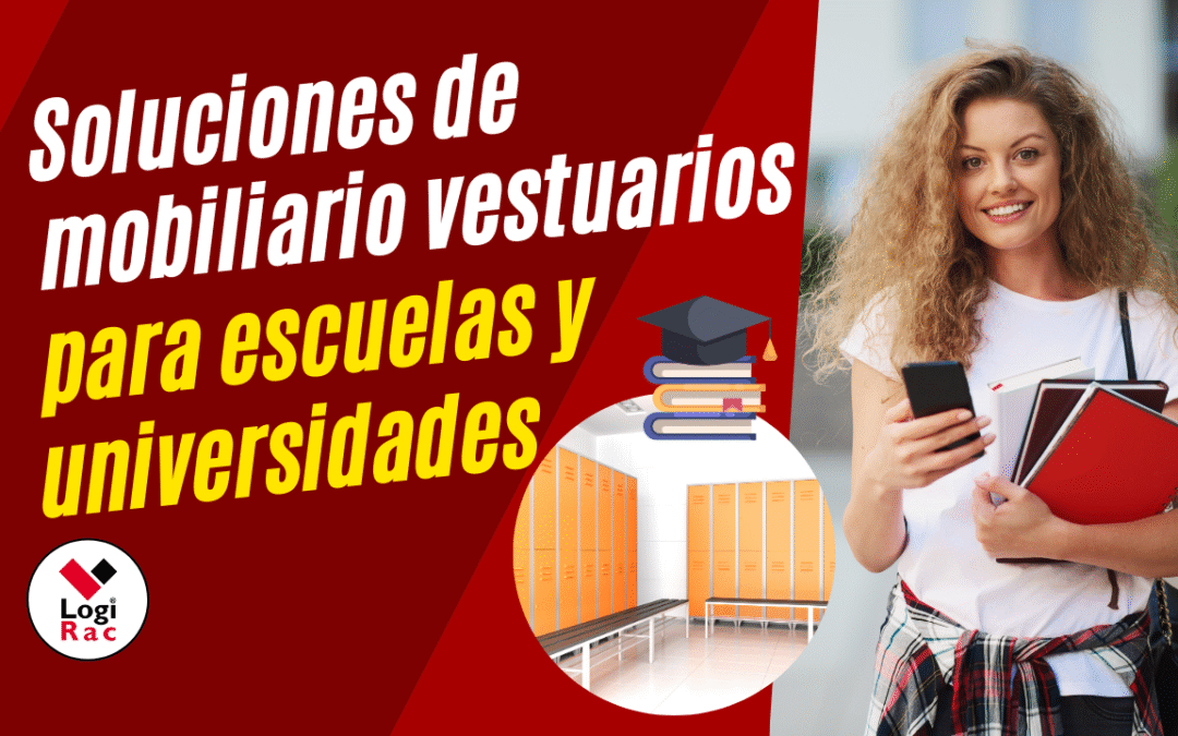 Soluciones de mobiliario para vestuarios en escuelas y universidades