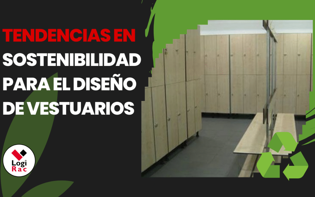 Tendencias en Sostenibilidad para el Diseño de Vestuarios