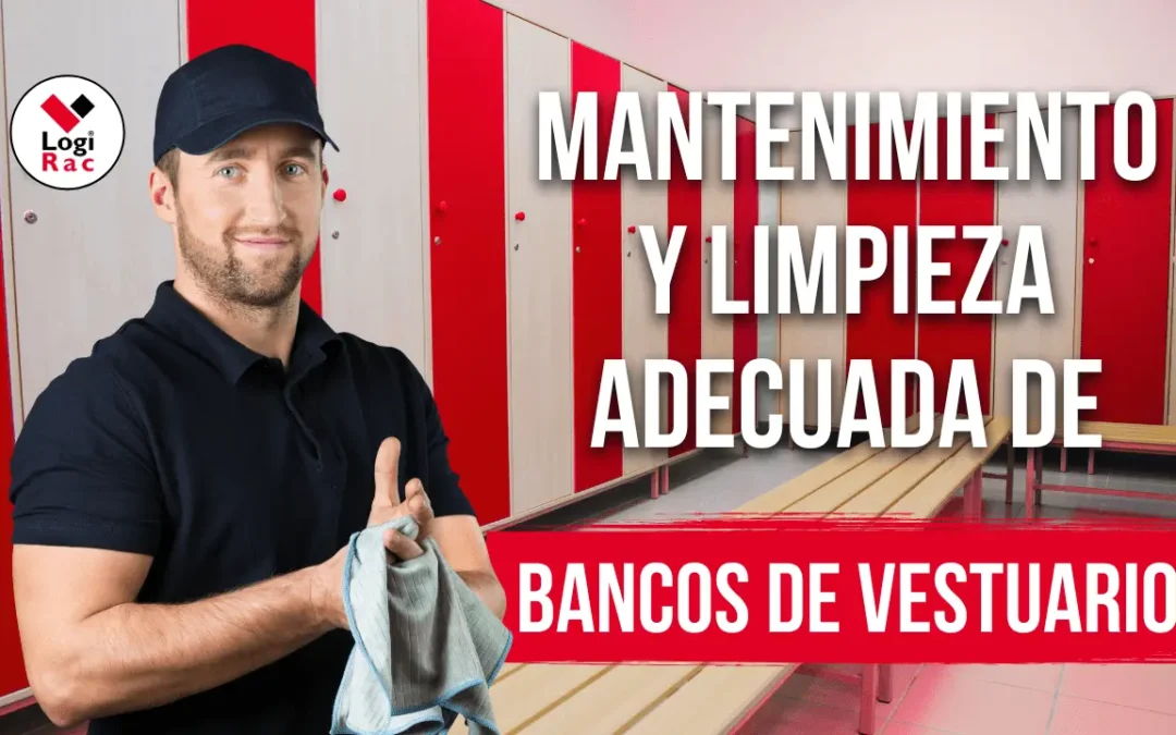 Mantenimiento y limpieza adecuada de bancos de vestuario