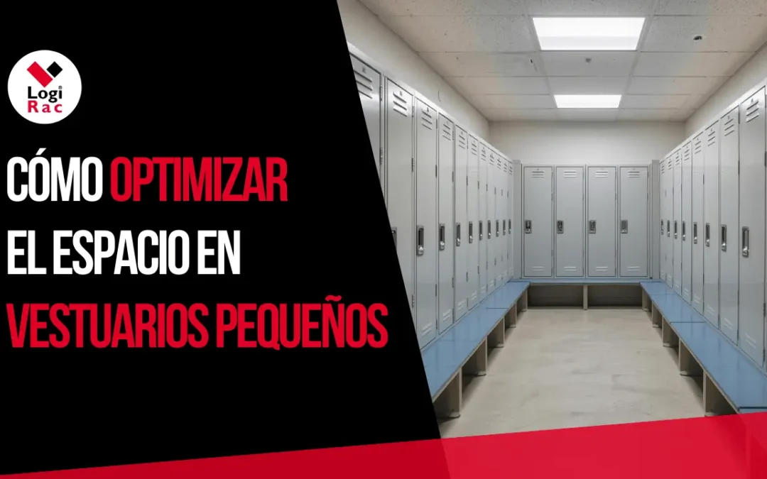 Cómo Optimizar el Espacio en Vestuarios Pequeños: Soluciones Eficaces para Maximizar Cada Rincón