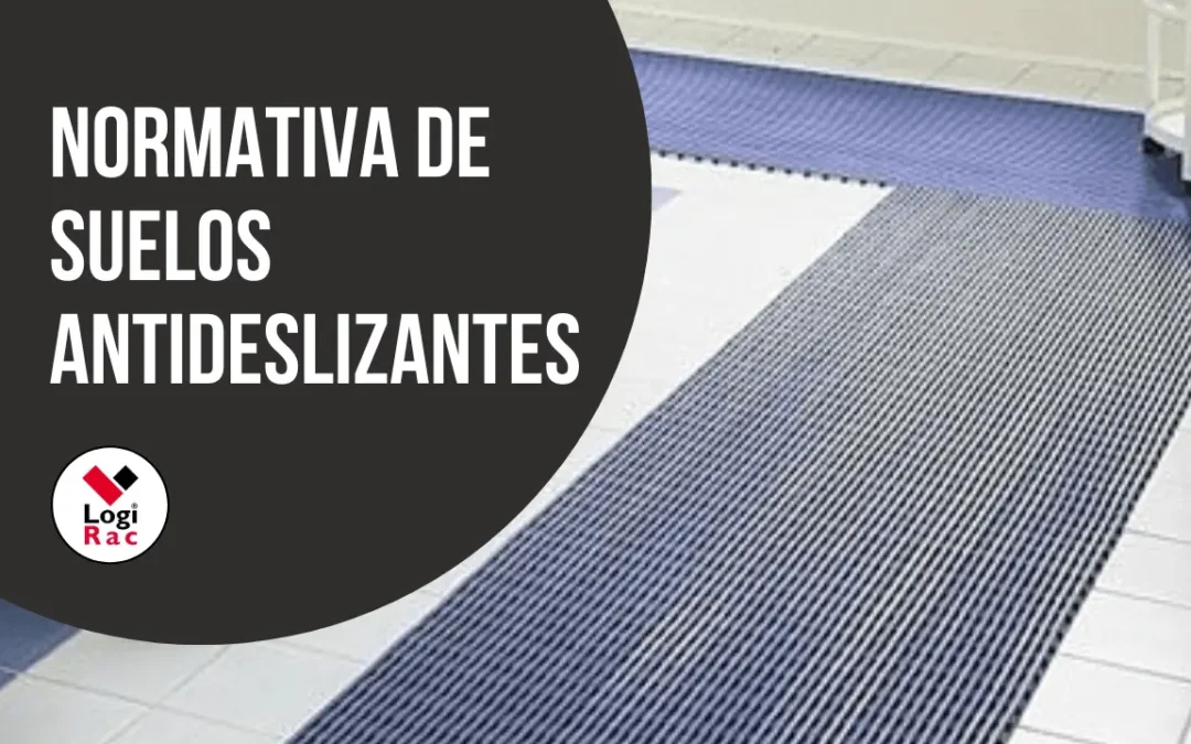 Normativa de suelos antideslizantes: Guía completa para garantizar seguridad y cumplimiento legal