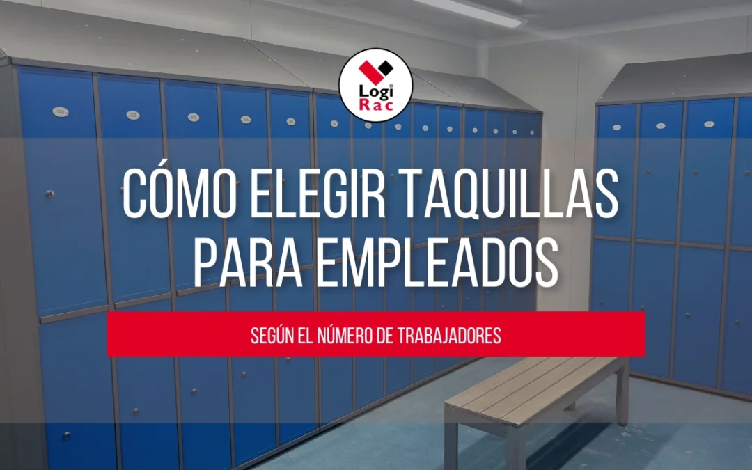 Cómo elegir taquillas para empleados según el número de trabajadores