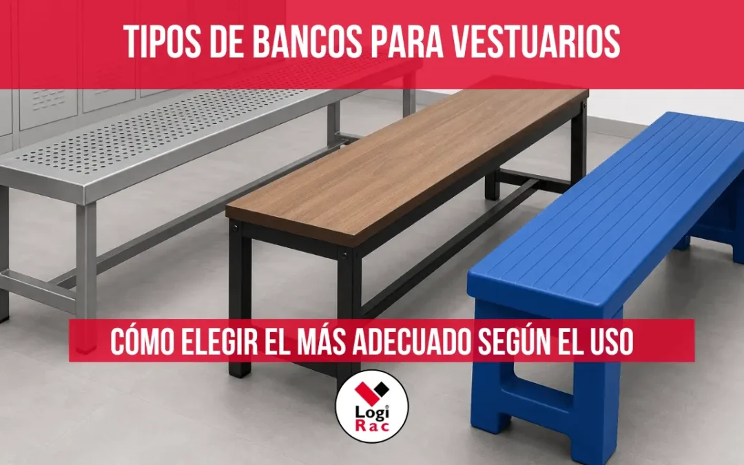 Tipos de bancos para vestuarios: cómo elegir el más adecuado según el uso